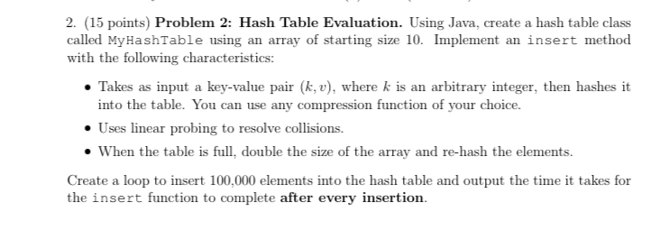 ( 1 5 points ) Problem 2 : Hash Table Evaluation.