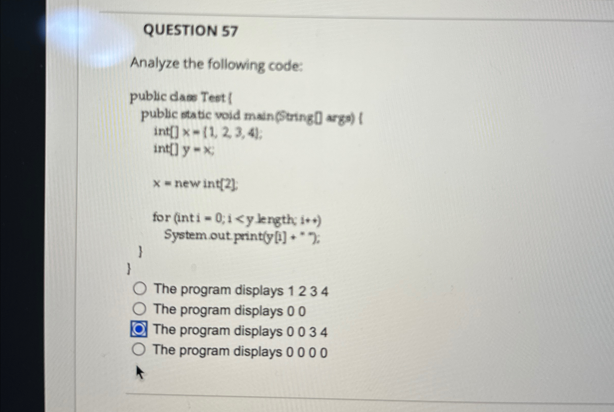 QUESTION 5 7 Analyze the following code: