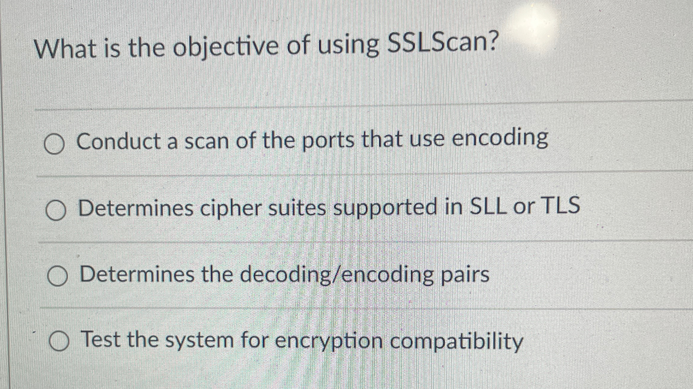 What is the objective of using SSLScan? Conduct a