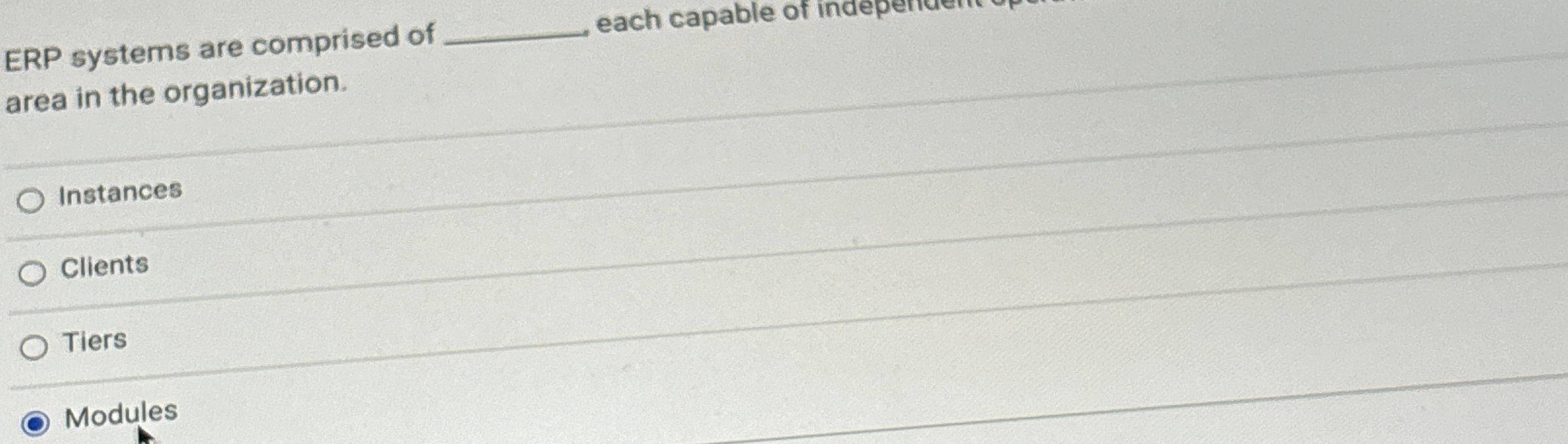 ERP systems are comprised of each capable of