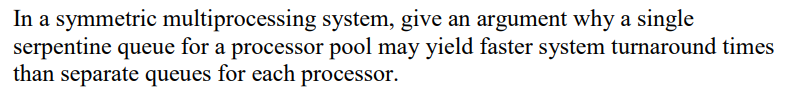 In a symmetric multiprocessing system, give an