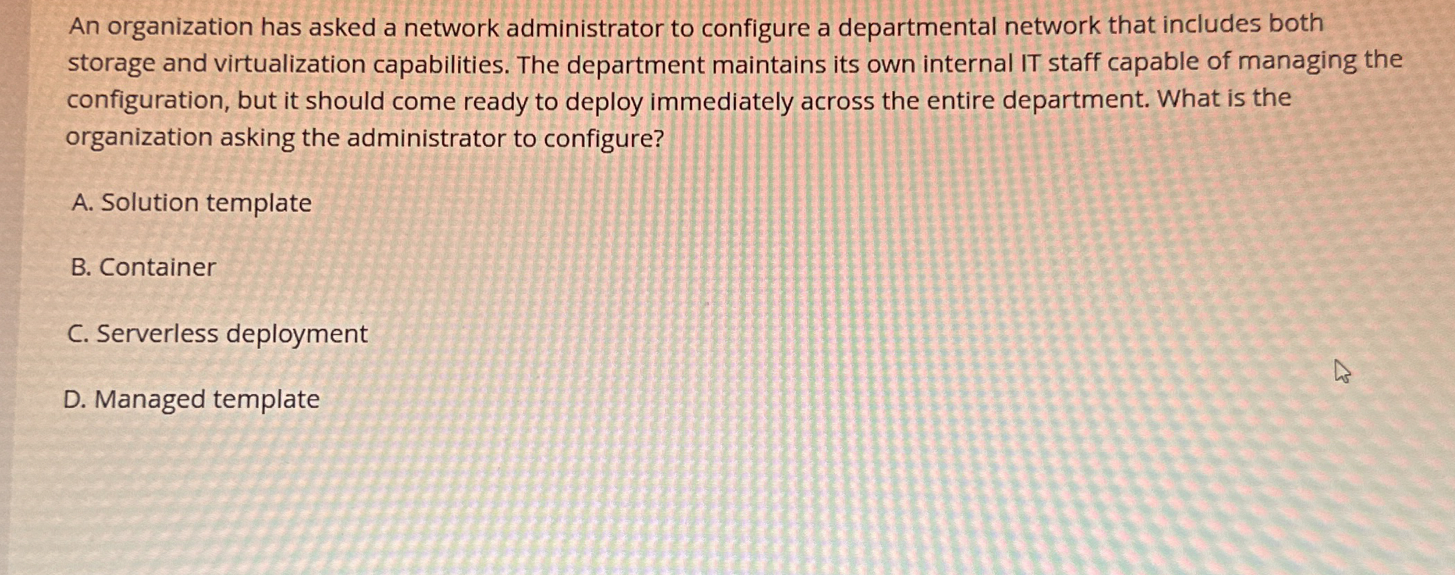 An organization has asked a network administrator