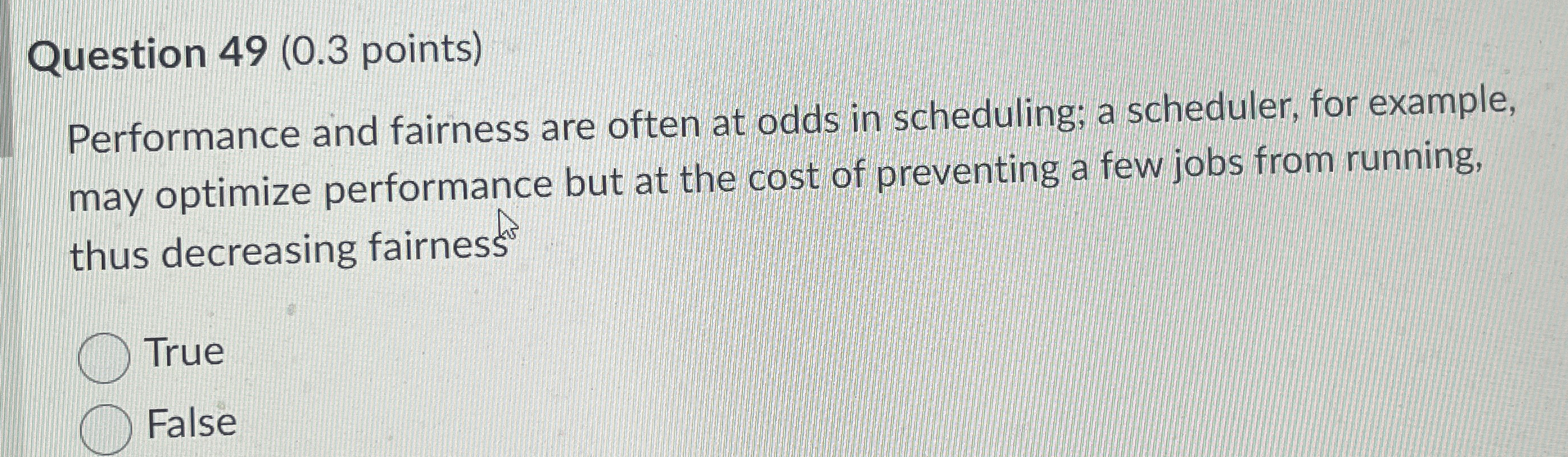Question 4 9 ( 0 . 3 points ) Performance and
