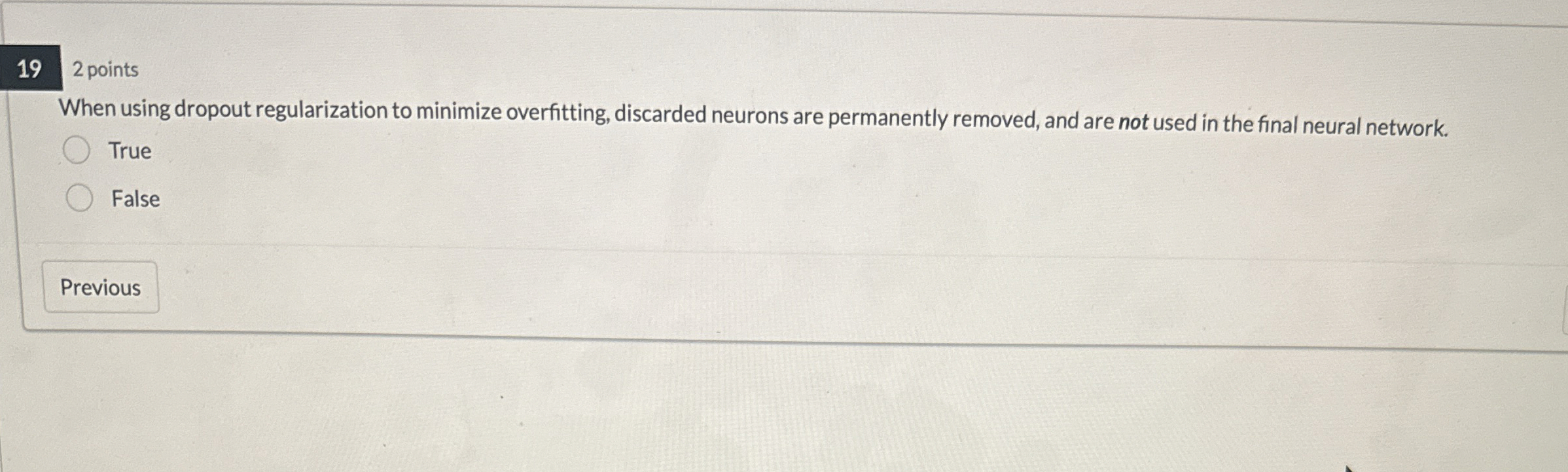 1 9 2 points When using dropout regularization to