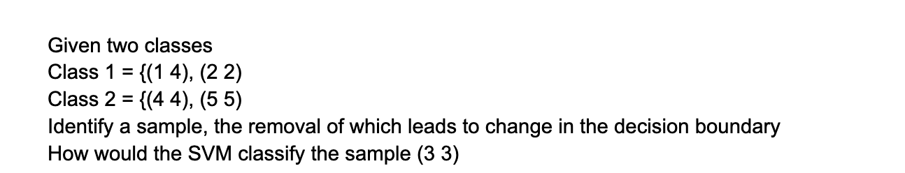 Given two classes Class Class Identify a sample,