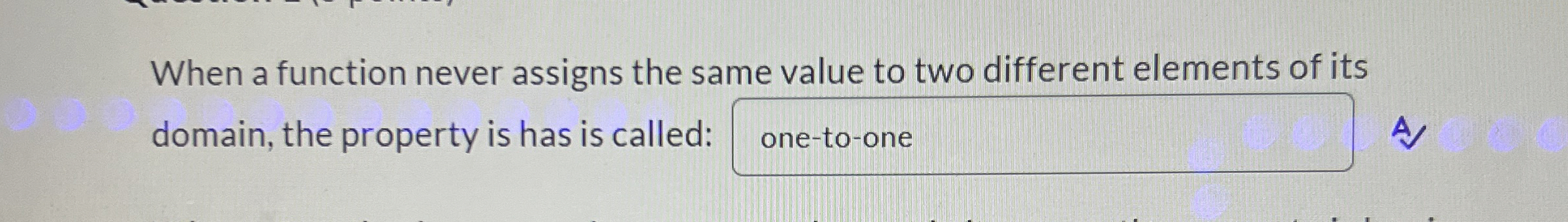 When a function never assigns the same value to