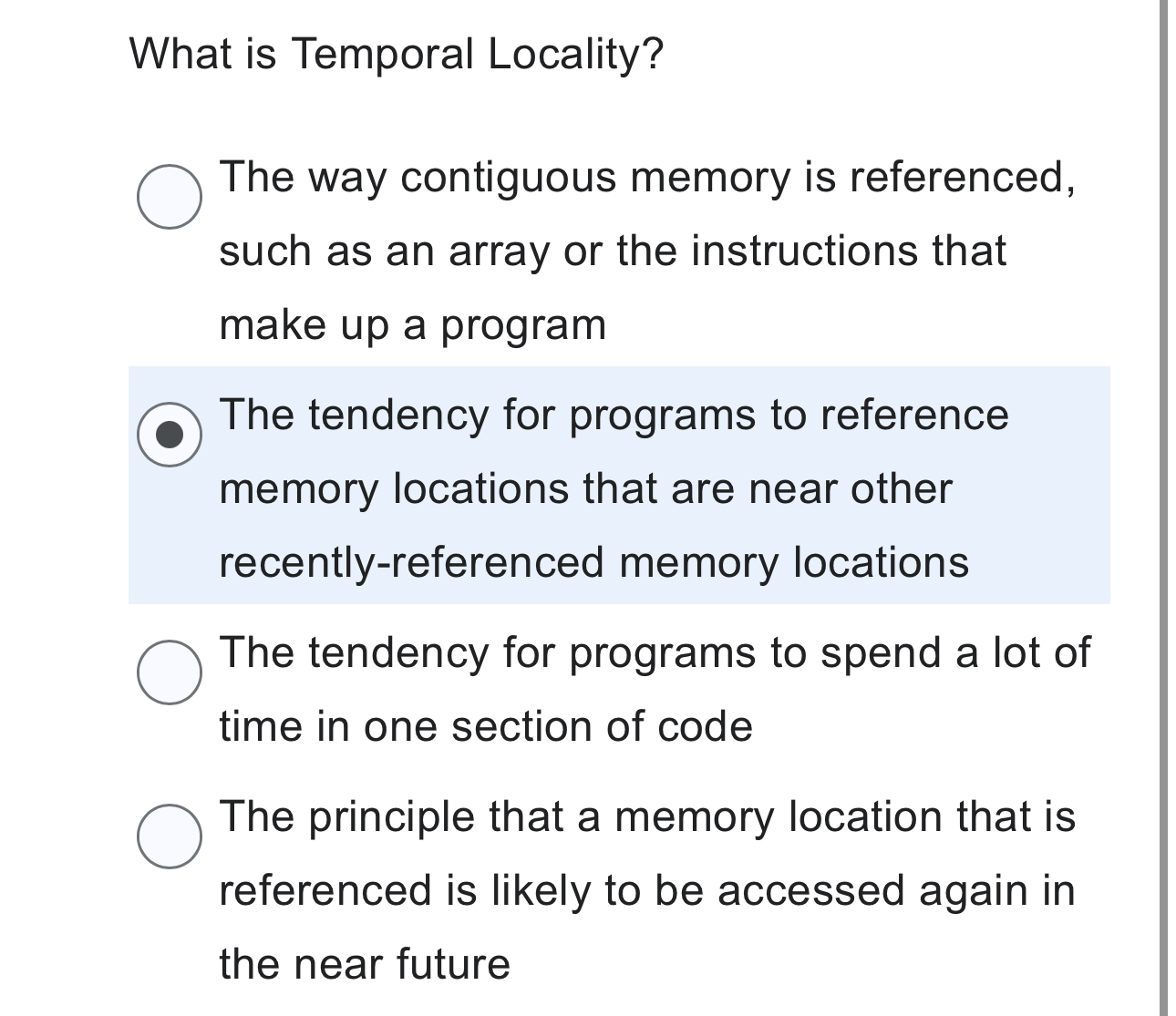 What is Temporal Locality? The way contiguous