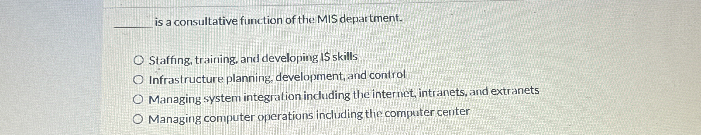 q , is a consultative function of the MIS