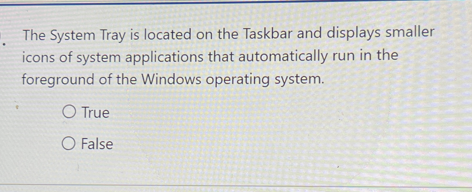 The System Tray is located on the Taskbar and