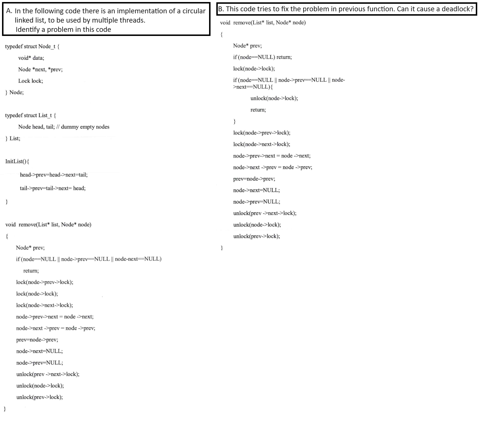 A . In the following code there is an