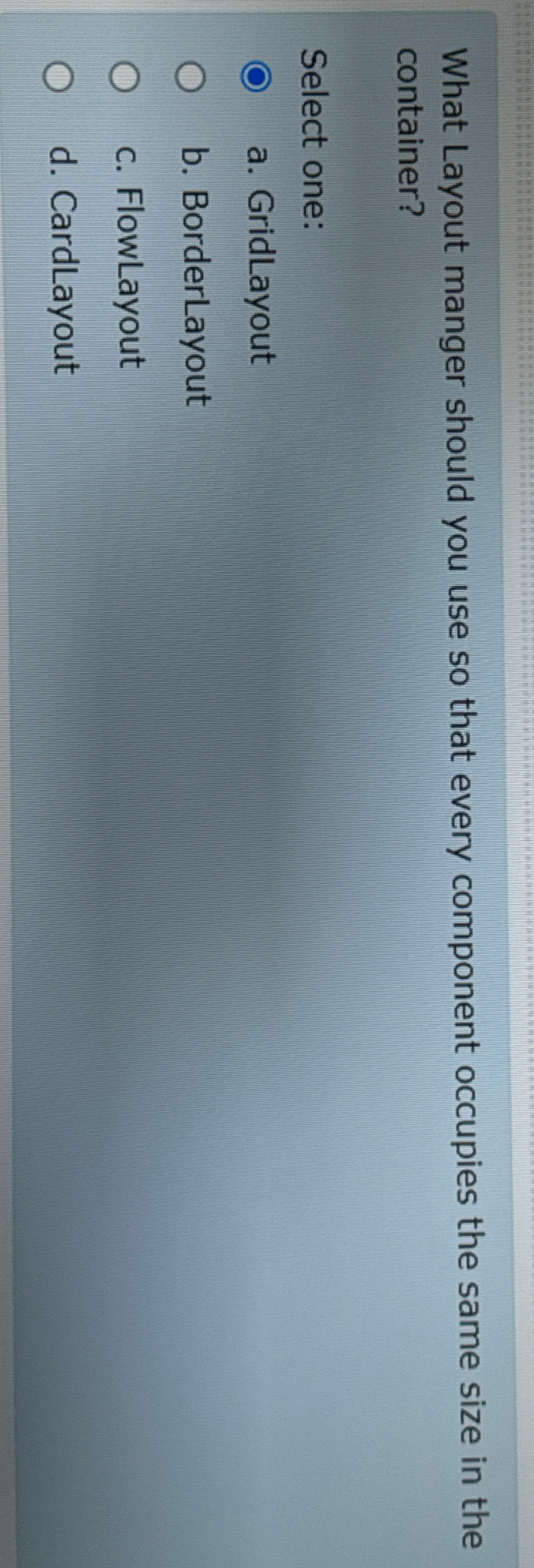 What Layout manger should you use so that every