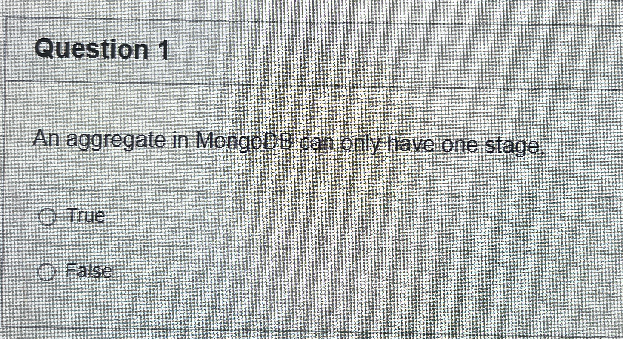 Question 1 An aggregate in MongoDB can only have