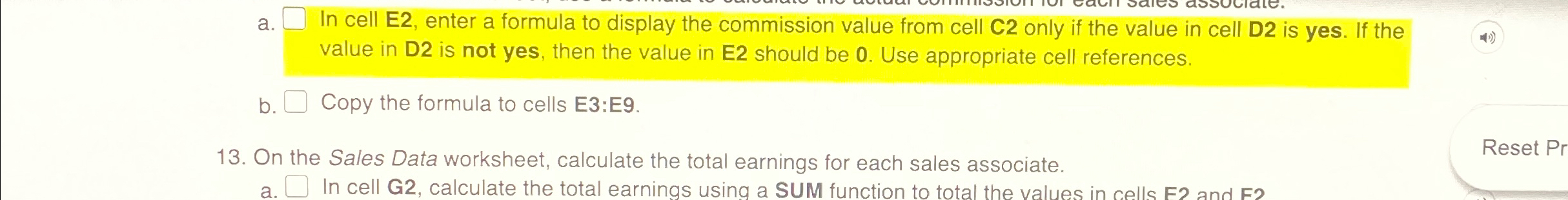 a . In cell E 2 , enter a formula to display the