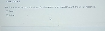 QUESTION 2 The formula for P ( n , i ) is