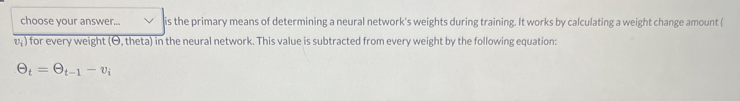 choose your answer... is the primary means of