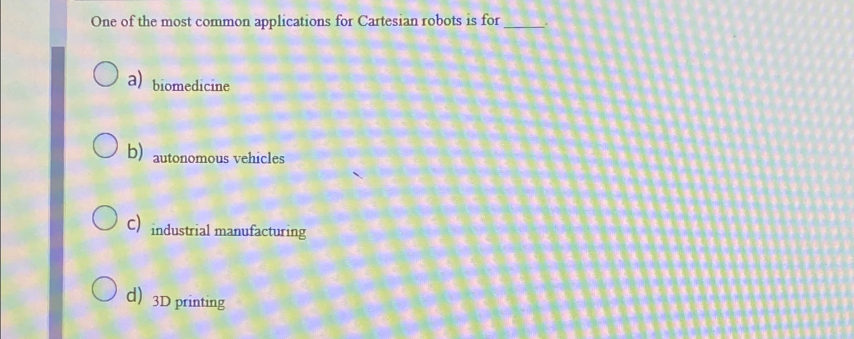 One of the most common applications for Cartesian