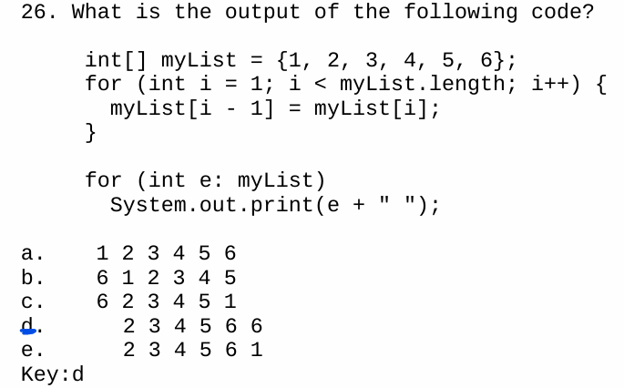 What is the output of the following code?for (