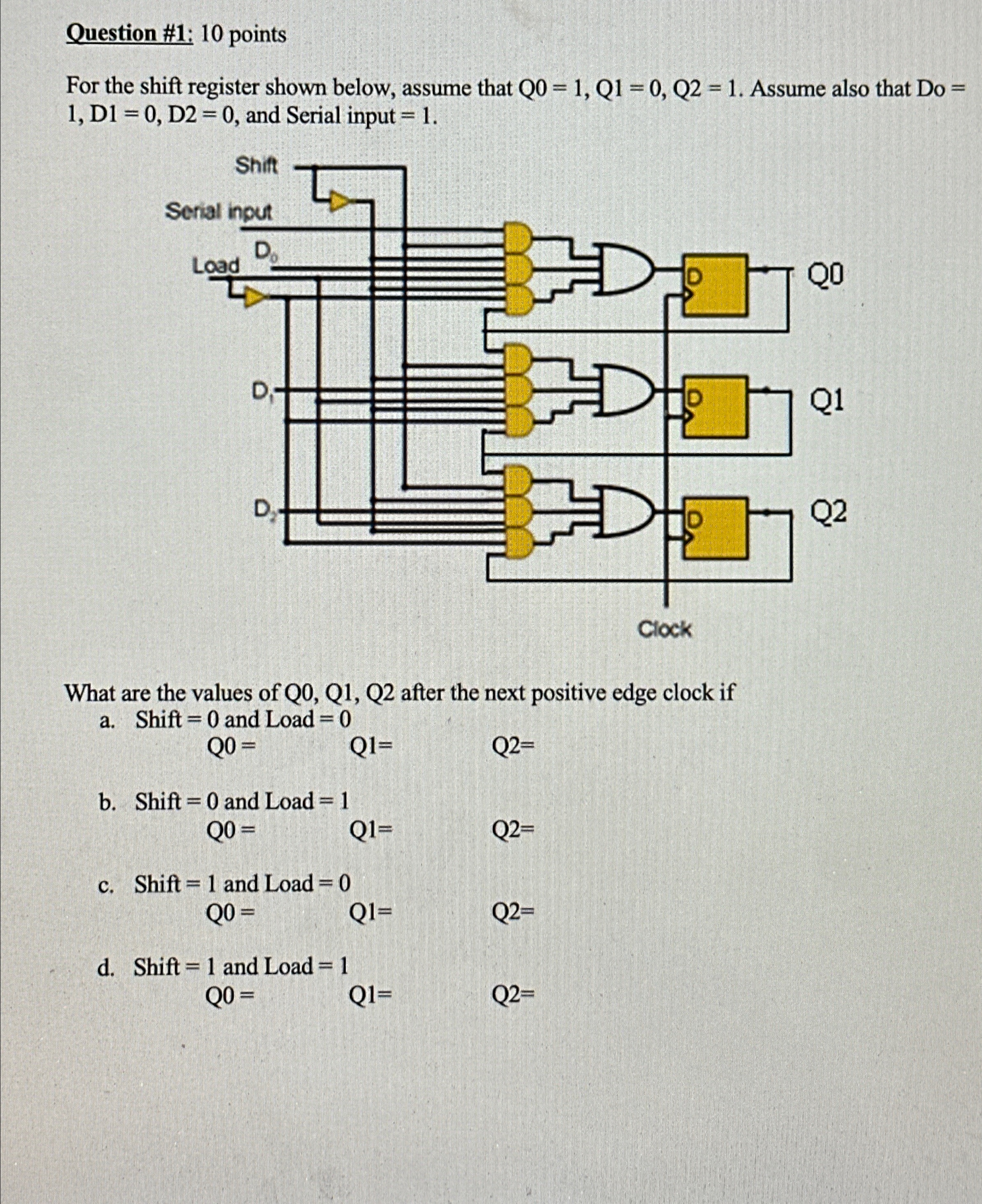 Question # 1 : 1 0 points For the shift register