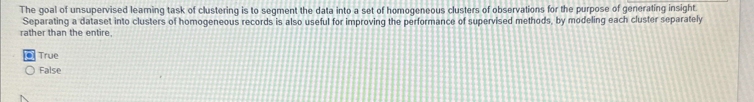 The goal of unsupervised learning task of
