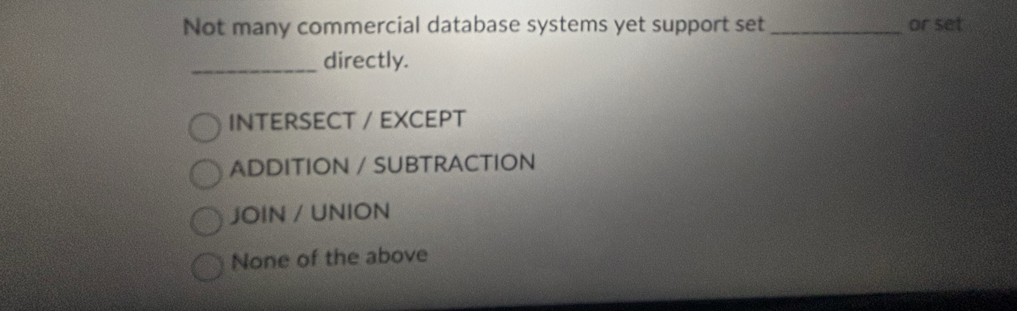 Not many commercial database systems yet support