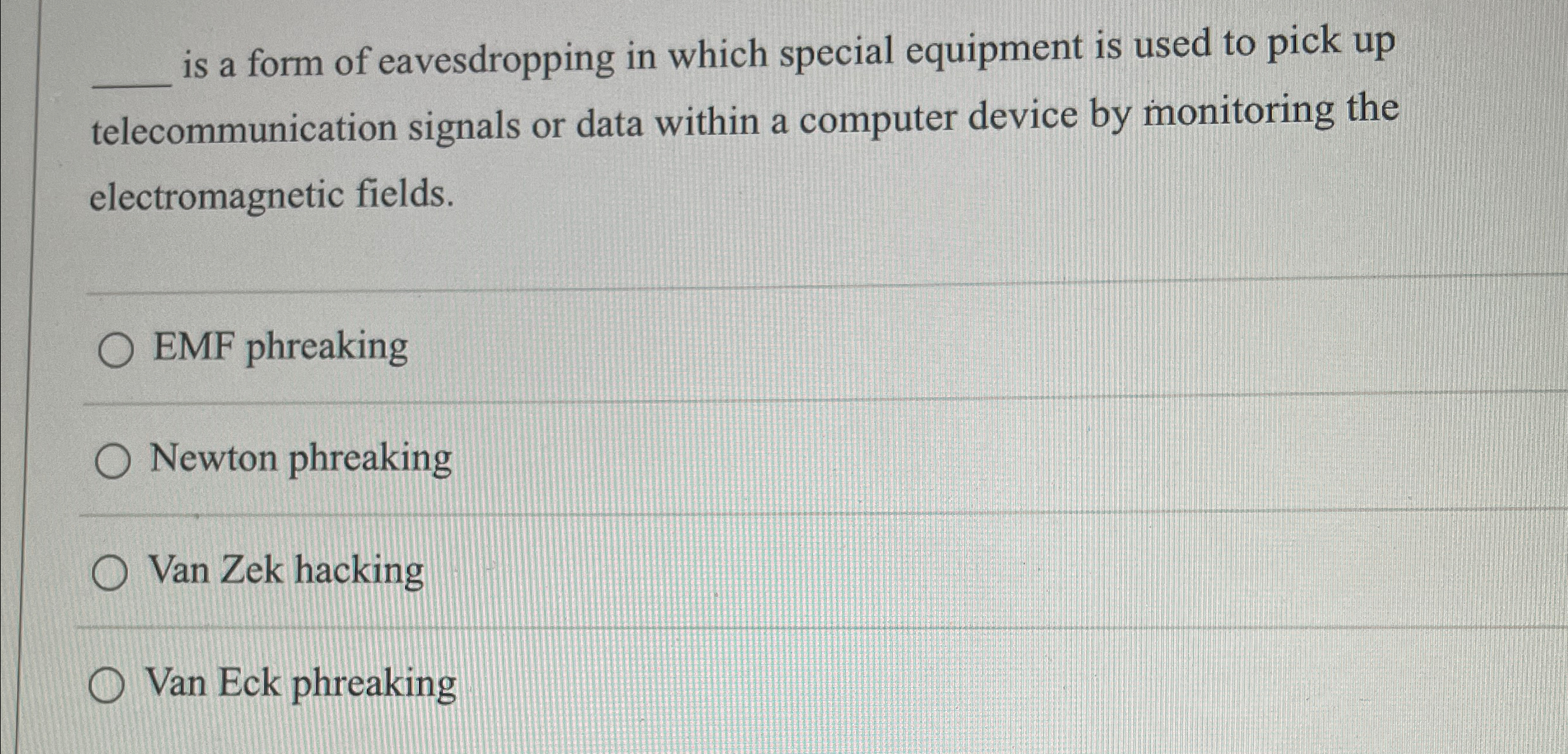 is a form of eavesdropping in which special