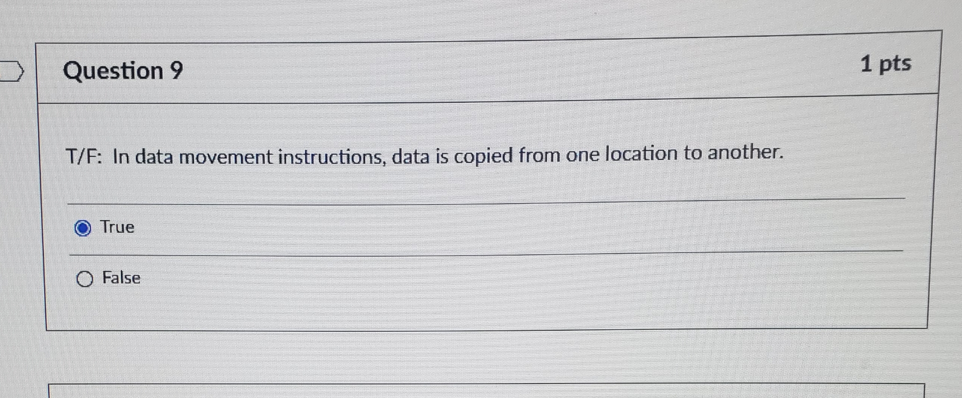 Question 9 1 p t s T / F: In data movement