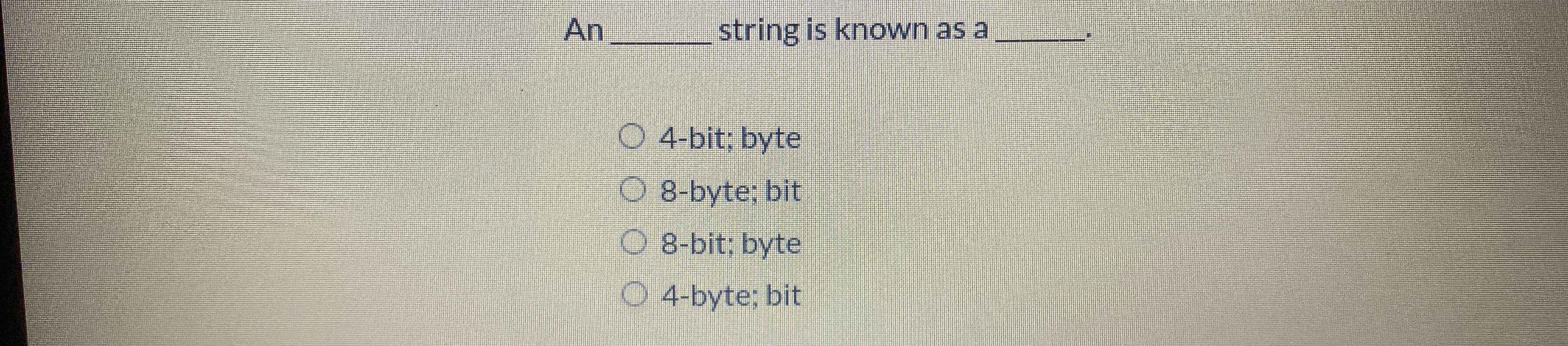 An q , string is known as a q , 4 - bit; byte 8 -