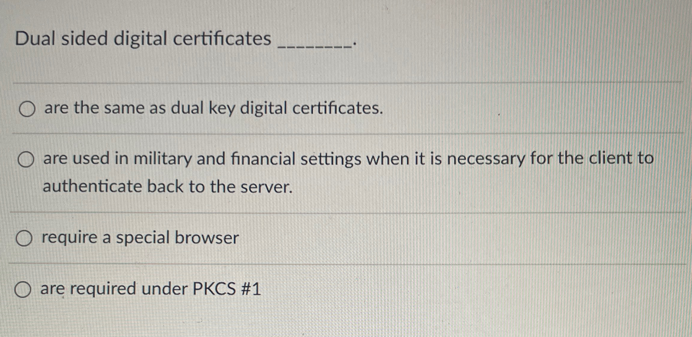 Dual sided digital certificates are the same as