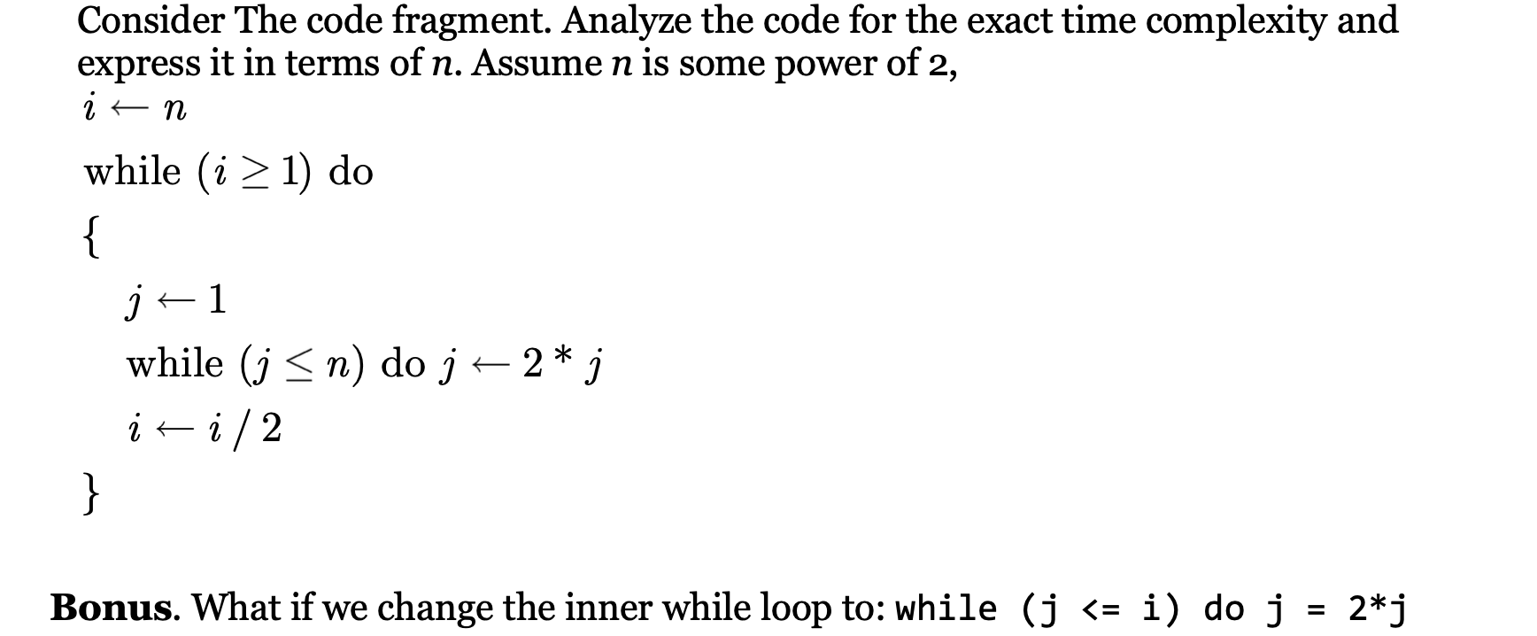 Consider The code fragment. Analyze the code for
