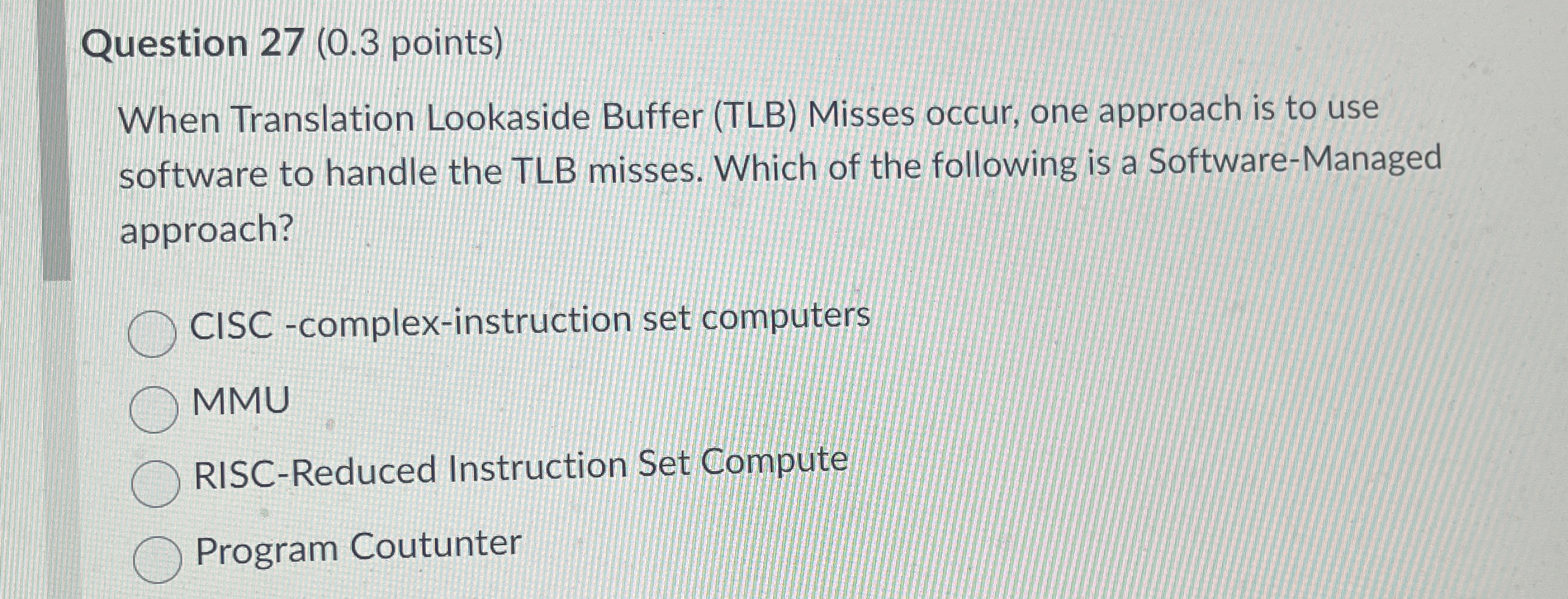 Question 2 7 ( 0 . 3 points ) When Translation
