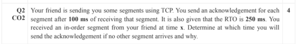 Q 2 Your friend is sending you some segments