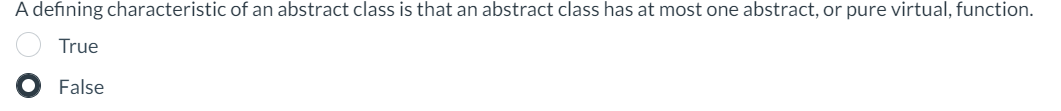 A defining characteristic of an abstract class is