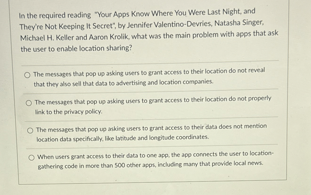 In the required reading "Your Apps Know Where You