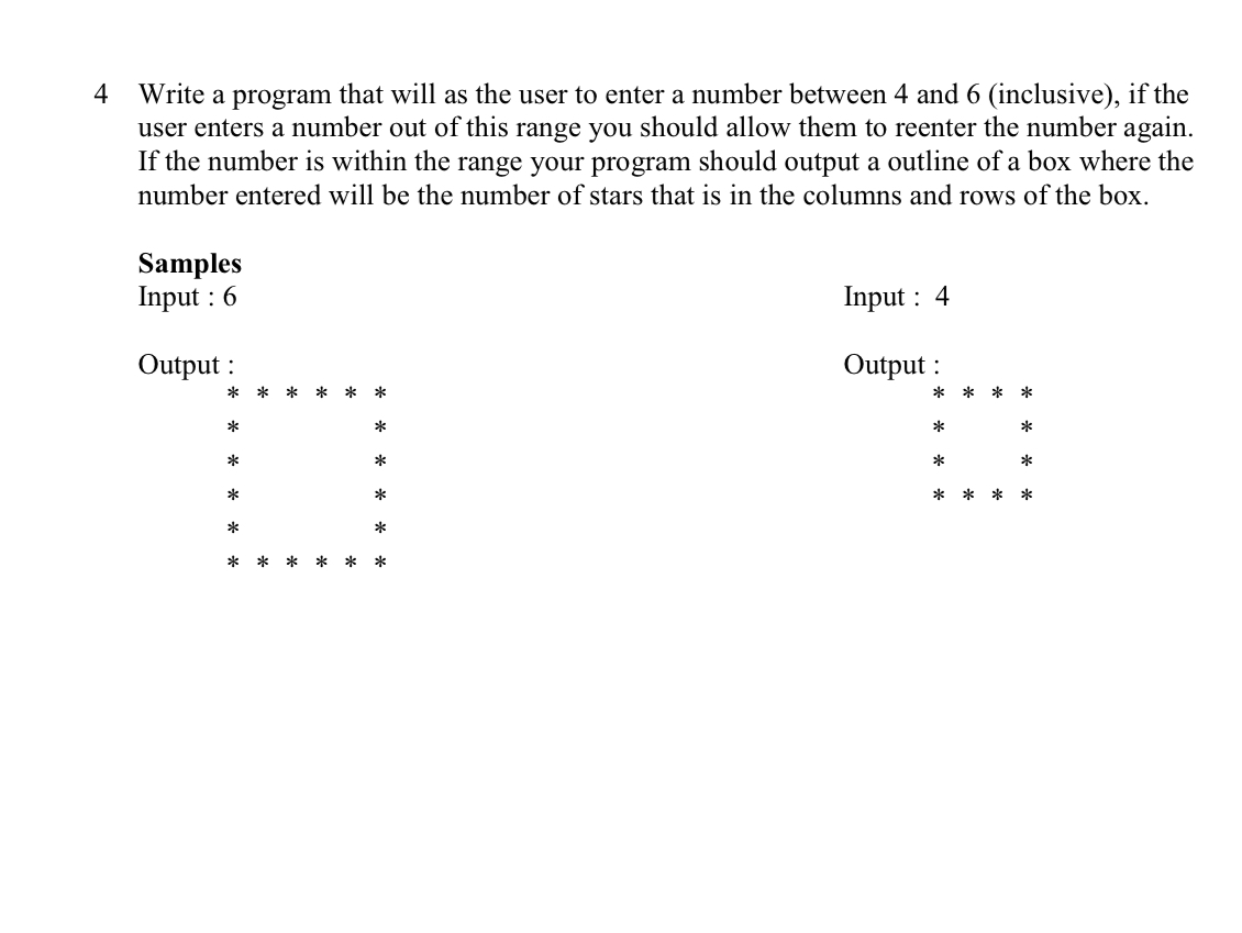 4 Write a program that will as the user to enter