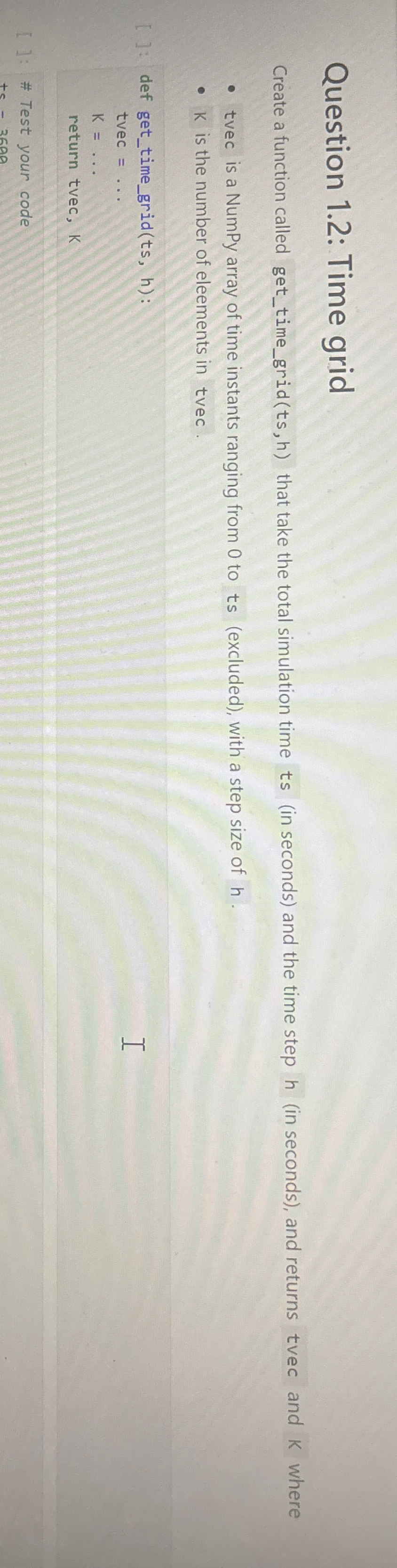 Question 1 . 2 : Time grid Create a function