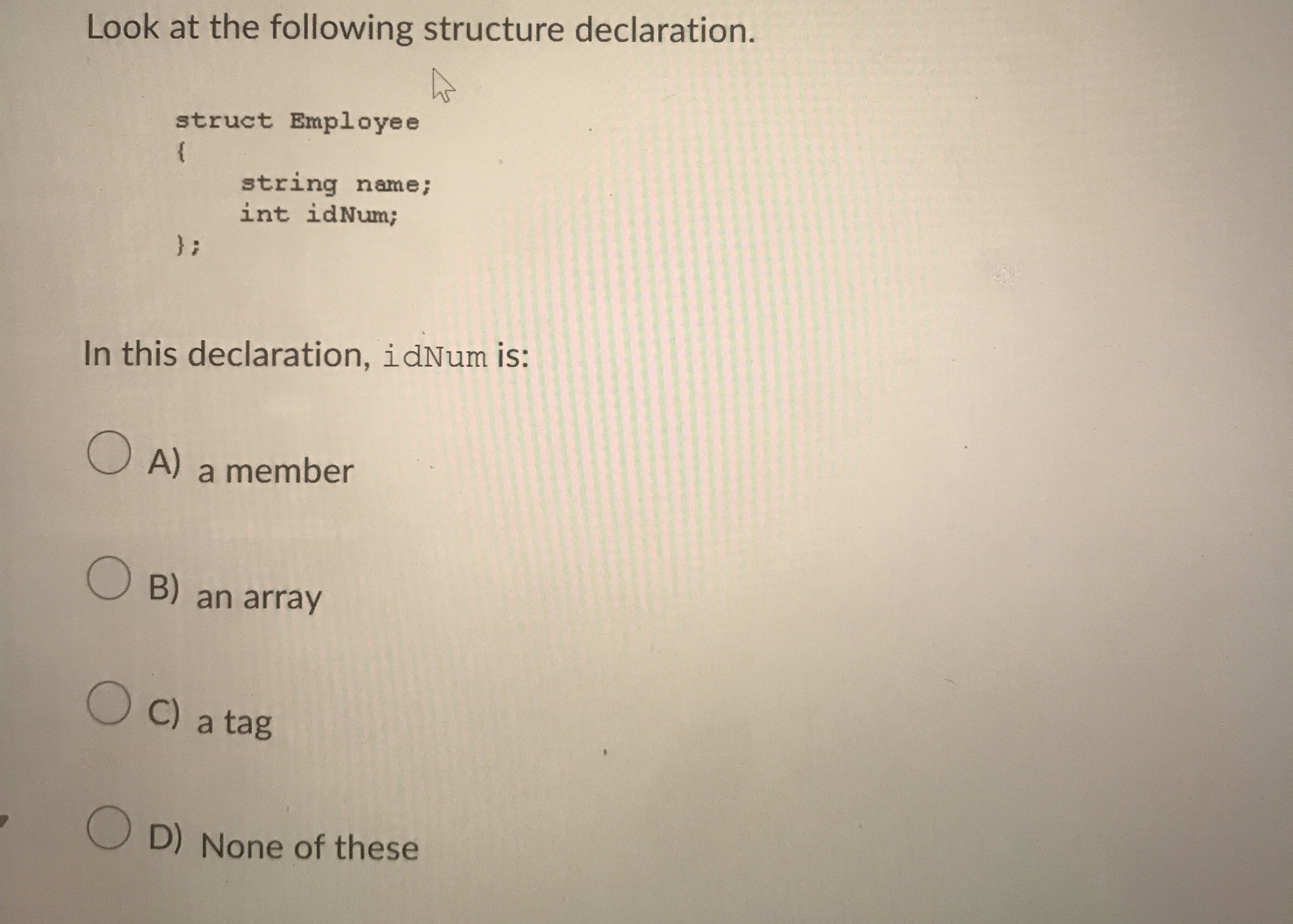 Look at the following structure declaration.In