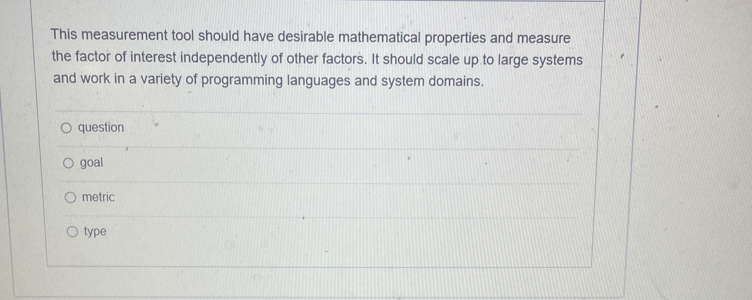 This measurement tool should have desirable