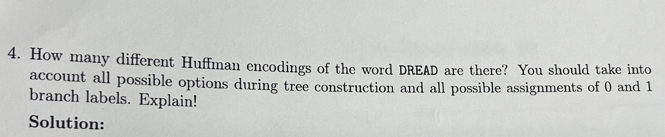 Steps for How many different Huffman encodings of
