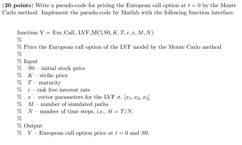 Carlo method. Implement the pseudo - code by