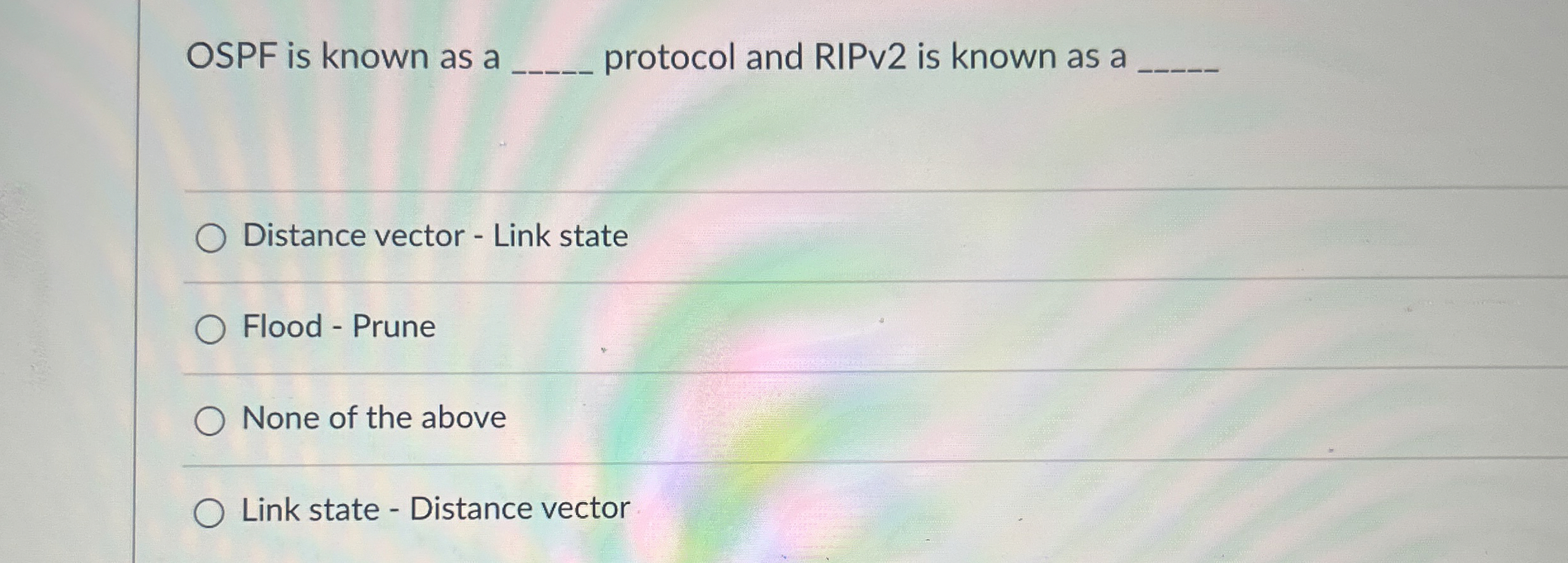 OSPF is known as a protocol and RIPv 2 is known