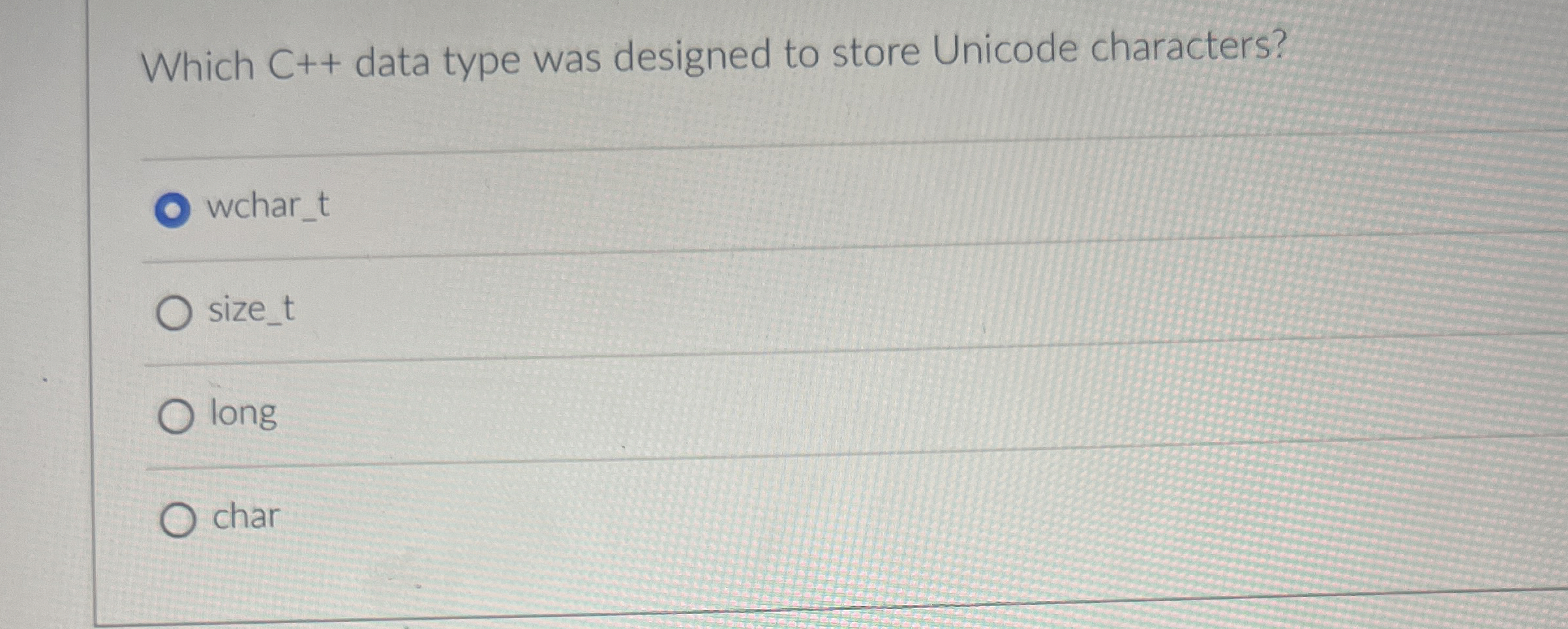 Which C + + data type was designed to store