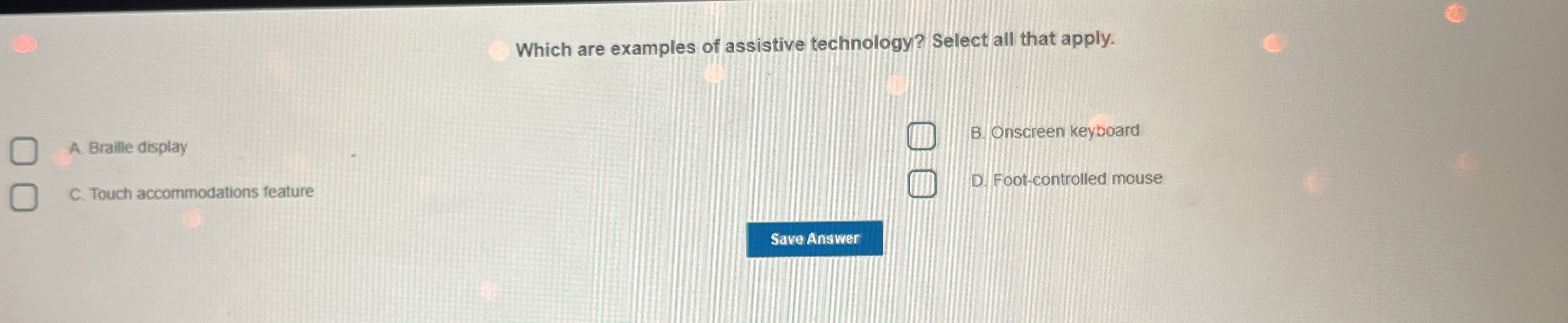 Which are examples of assistive technology?