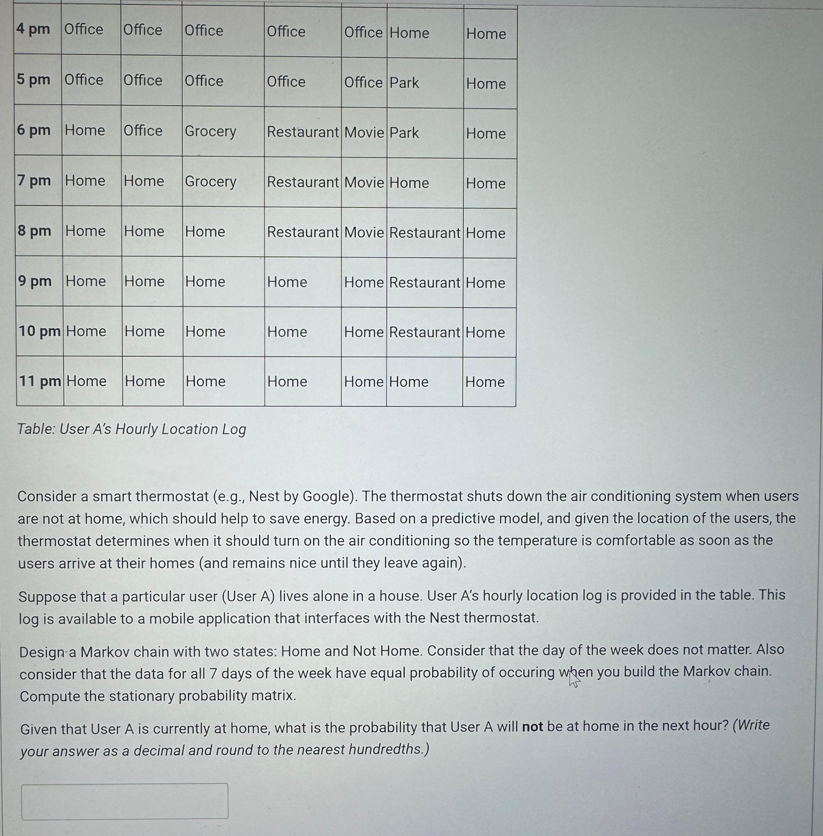 Consider a smart thermostat ( e . g . , Nest by