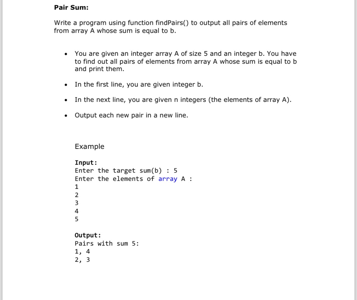 IN C LANGUAGE Pair Sum: Write a program using