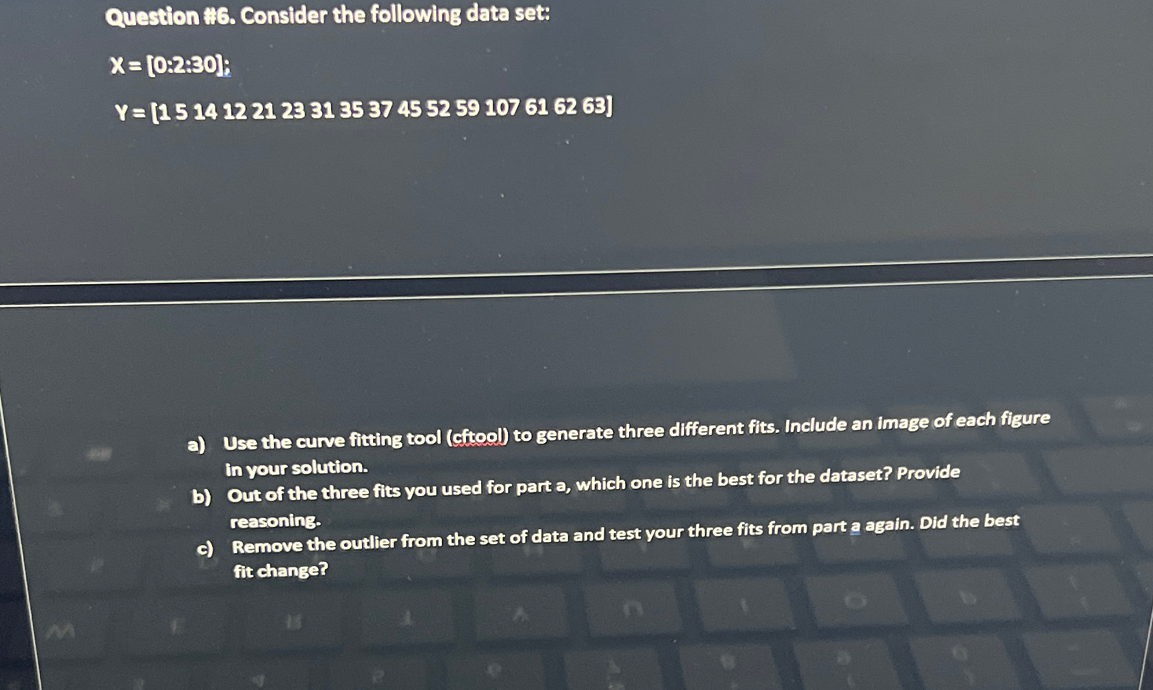 Question # 6 . Consider the following data set: x