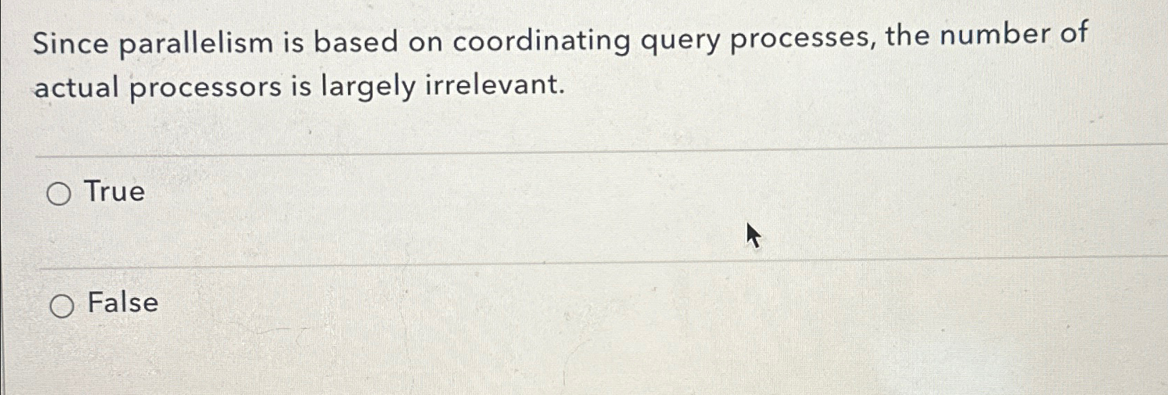 Since parallelism is based on coordinating query