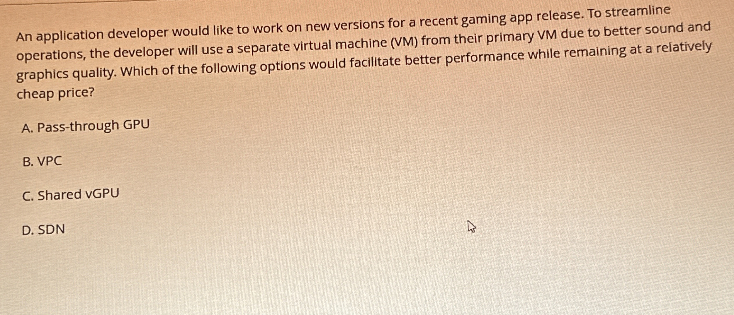 An application developer would like to work on