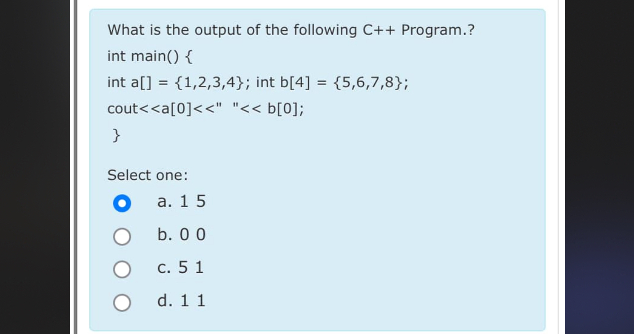 What is the output of the following C + +