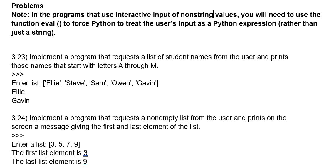 Problems Note: In the programs that use