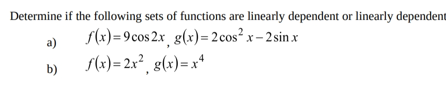 Determine if the following sets of functions are